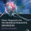 Smart Diagnostics For Neurodegenerative Disorders: Neuro-Sensors (EPUB)