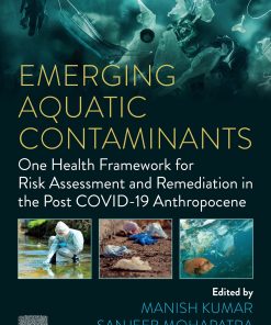 Emerging Aquatic Contaminants: One Health Framework For Risk Assessment And Remediation In The Post COVID-19 Anthropocene (EPUB)