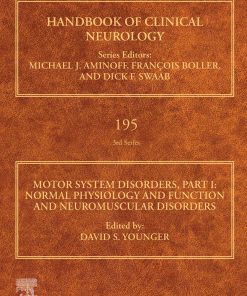 Motor System Disorders, Part I: Normal Physiology And Function And Neuromuscular Disorders, Volume 195 (EPUB)