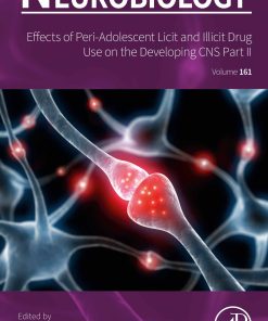 Effects Of Peri-Adolescent Licit And Illicit Drug Use On The Developing CNS: Part II, Volume 161 (PDF)