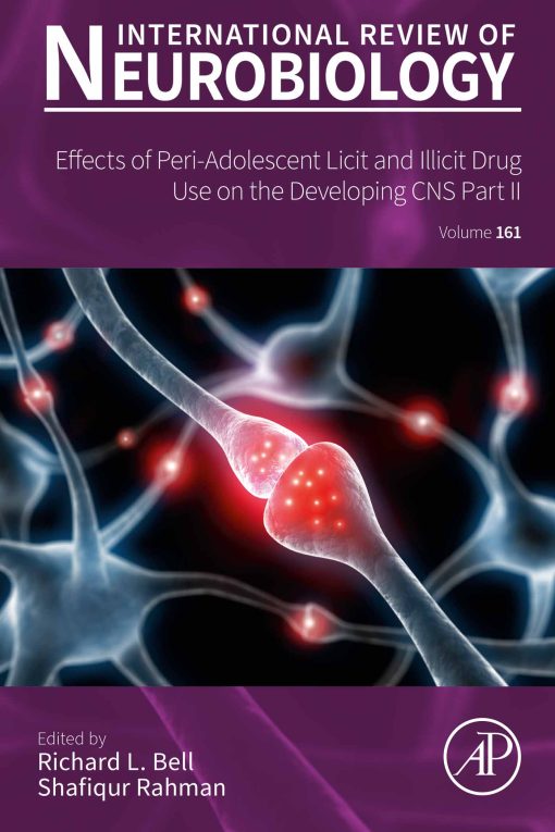 Effects Of Peri-Adolescent Licit And Illicit Drug Use On The Developing CNS: Part II, Volume 161 (EPUB)