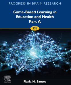 Game-Based Learning In Education And Health – Part A, Volume 276 (PDF)