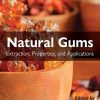 Natural Gums: Extraction, Properties, And Applications (EPUB)