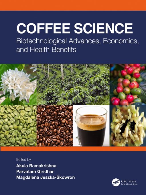 Coffee Science: Biotechnological Advances, Economics, And Health Benefits (EPUB)