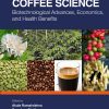 Coffee Science: Biotechnological Advances, Economics, And Health Benefits (EPUB)