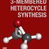 3-Membered Heterocycle Synthesis (EPUB)