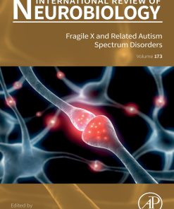 Fragile X And Related Autism Spectrum Disorders: International Review Of Neurobiology, Volume 172 (PDF)