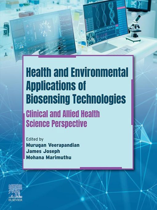 Health And Environmental Applications Of Biosensing Technologies: Clinical And Allied Health Science Perspective (EPUB)