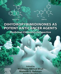 Dihydropyrimidinones As Potent Anticancer Agents: Medicinal Chemistry Perspective (EPUB)