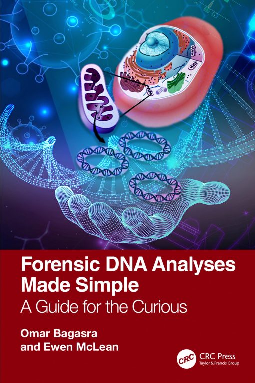 Forensic DNA Analyses Made Simple: A Guide For The Curious (EPUB)