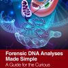 Forensic DNA Analyses Made Simple: A Guide For The Curious (PDF)