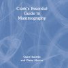 Clark’s Essential Guide To Mammography (PDF)