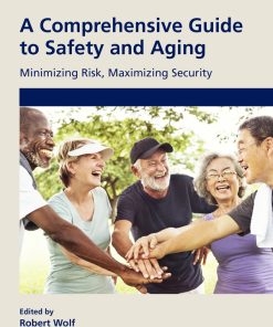 A Comprehensive Guide To Safety And Aging: Minimizing Risk, Maximizing Security (PDF)