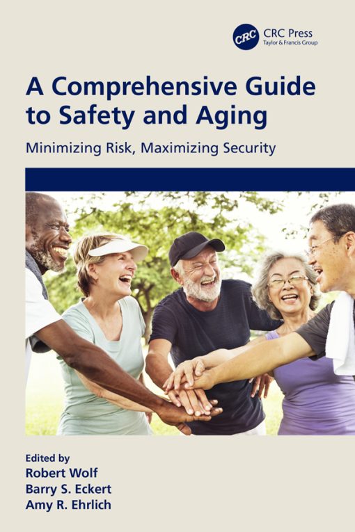 A Comprehensive Guide To Safety And Aging: Minimizing Risk, Maximizing Security (PDF)