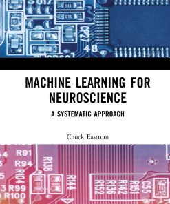 Machine Learning For Neuroscience: A Systematic Approach (PDF)