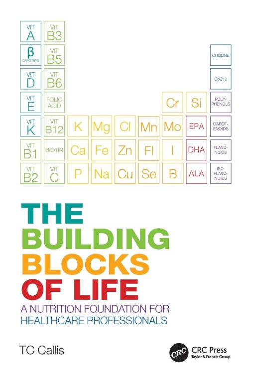 The Building Blocks Of Life: A Nutrition Foundation For Healthcare Professionals (EPUB)