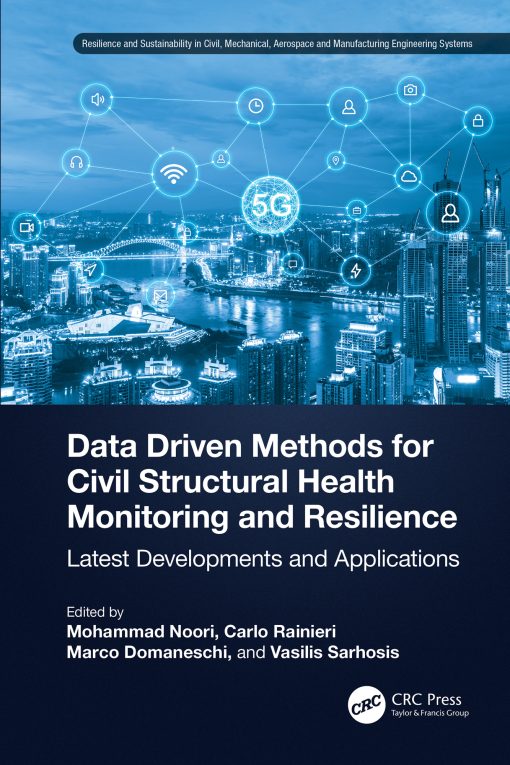 Data Driven Methods For Civil Structural Health Monitoring And Resilience: Latest Developments And Applications (PDF)