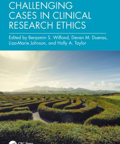 Challenging Cases In Clinical Research Ethics (PDF)