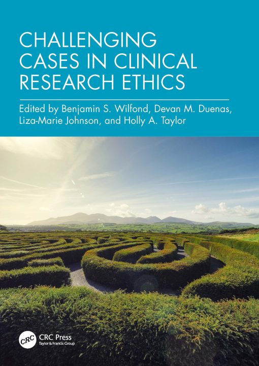 Challenging Cases In Clinical Research Ethics (PDF)