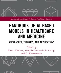 Handbook Of AI-Based Models In Healthcare And Medicine: Approaches, Theories, And Applications (PDF)