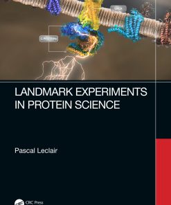 Landmark Experiments In Protein Science (EPUB)