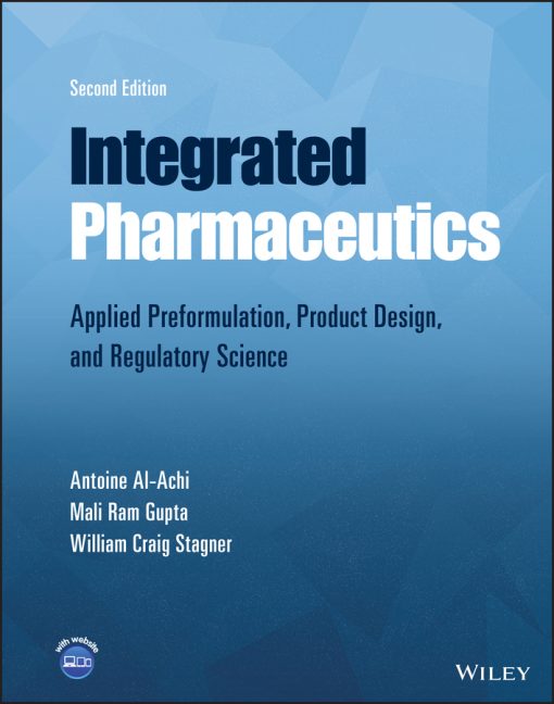 Integrated Pharmaceutics: Applied Preformulation, Product Design, And Regulatory Science, 2nd Edition (EPUB)