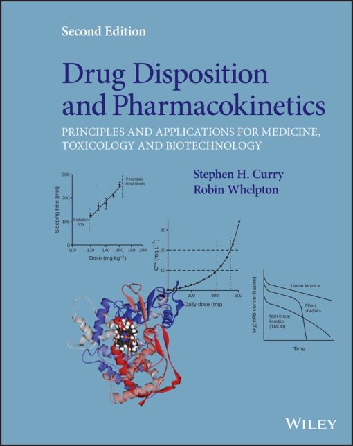 Drug Disposition And Pharmacokinetics: Principles And Applications For Medicine, Toxicology And Biotechnology, 2nd Edition (EPUB)