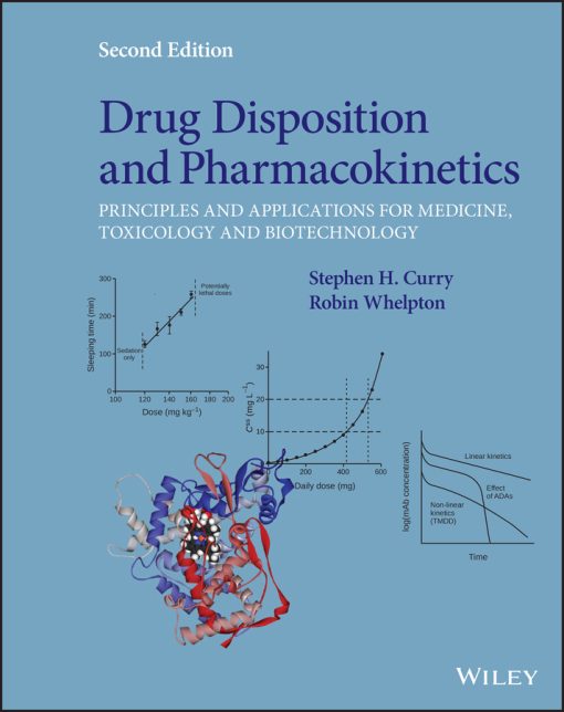 Drug Disposition And Pharmacokinetics: Principles And Applications For Medicine, Toxicology And Biotechnology, 2nd Edition (PDF)