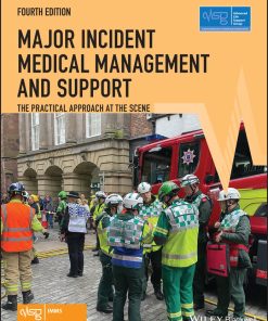 Major Incident Medical Management And Support: The Practical Approach At The Scene, 4th Edition (EPUB)