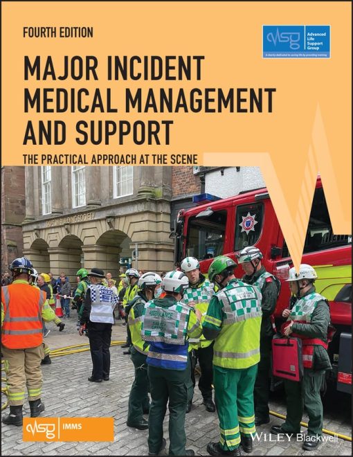 Major Incident Medical Management And Support: The Practical Approach At The Scene, 4th Edition (EPUB)