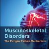 Musculoskeletal Disorders: The Fatigue Failure Mechanism (PDF)