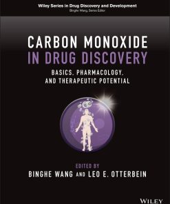 Carbon Monoxide In Drug Discovery: Basics, Pharmacology, And Therapeutic Potential (PDF)