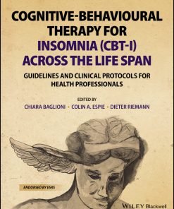 Cognitive-Behavioural Therapy For Insomnia (CBT-I): Guidelines And Clinical Protocols For Health Professionals Across The Life Span (EPUB)