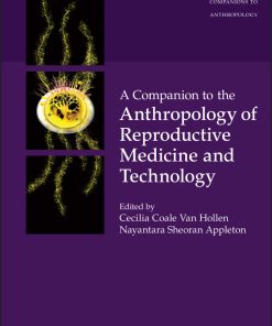 A Companion To The Anthropology Of Reproductive Medicine And Technology (EPUB)