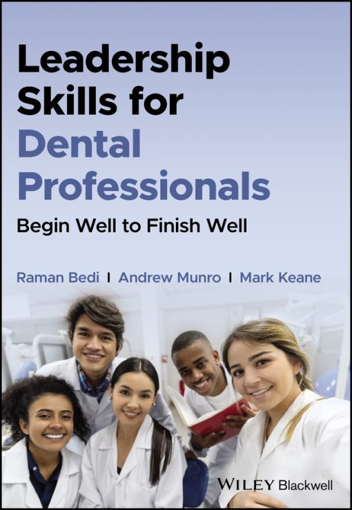 Leadership Skills For Dental Professionals: Begin Well To Finish Well (EPUB)