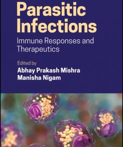 Parasitic Infections: Immune Responses And Therapeutics (PDF)