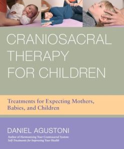 Craniosacral Therapy For Children: Treatments For Expecting Mothers, Babies, And Children (EPUB)