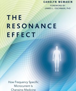 The Resonance Effect: How Frequency Specific Microcurrent Is Changing Medicine (EPUB)