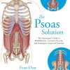 The Psoas Solution: The Practitioner’s Guide To Rehabilitation, Corrective Exercise, And Training For Improved Function (EPUB)