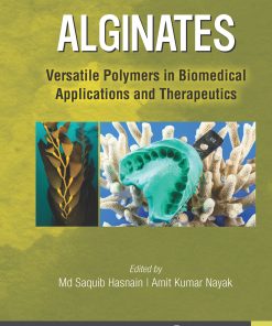 Alginates: Versatile Polymers In Biomedical Applications And Therapeutics (PDF)