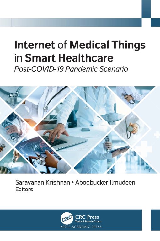 Internet Of Medical Things In Smart Healthcare: Post-COVID-19 Pandemic Scenario (EPUB)