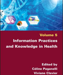 Information Practices And Knowledge In Health, Volume 5 (EPUB)