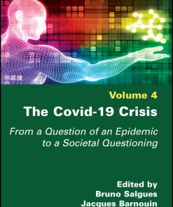 The Covid-19 Crisis: From A Question Of An Epidemic To A Societal Questioning, Volume 4 (PDF)