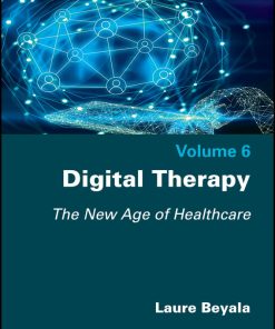 Digital Therapy: The New Age Of Healthcare, Volume 6 (EPUB)