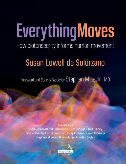 Everything Moves: How Biotensegrity Informs Human Movement (EPUB)