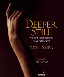 Deeper Still: Authentic Embodiment For Yoga Teachers (EPUB)