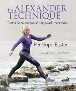 The Alexander Technique: Twelve Fundamentals Of Integrated Movement (PDF)