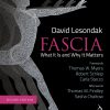 Fascia – What It Is, And Why It Matters, 2nd Edition (EPUB)