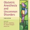 Obstetric Anesthesia And Uncommon Disorders, 3rd Edition (PDF)