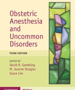 Obstetric Anesthesia And Uncommon Disorders, 3rd Edition (PDF)